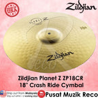 *Zildjian ZP18CR 18" Planet Z Crash Ride Cymbal - Reco Music Malaysia