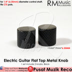 RM GF0672 HQ Flat Top CTS Metal Knob 6.35mm Diameter Pot Shaft Volume Tone Control Knob