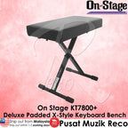 On Stage KT7800+ Deluxe Padded X-Style Keyboard Bench - Reco Music Malaysia