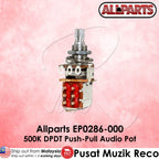 AllParts EP0286-000 500K DPDT Push Pull Guitar Audio Taper Pot - Reco Music Malaysia