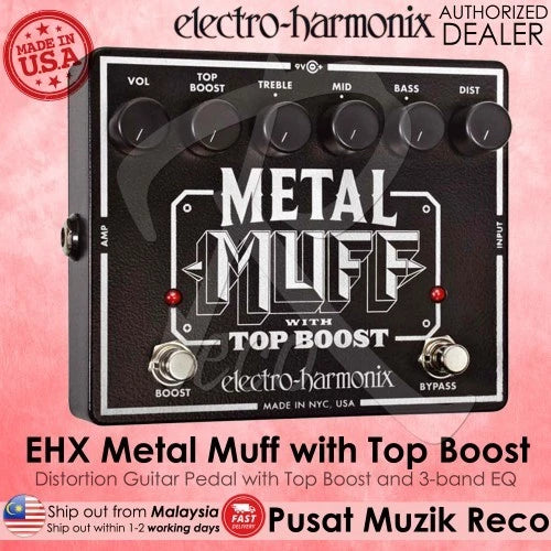 Electro Harmonix EHX Metal Muff with Top Boost Distortion Guitar Effects Pedal | Reco Music Malaysia